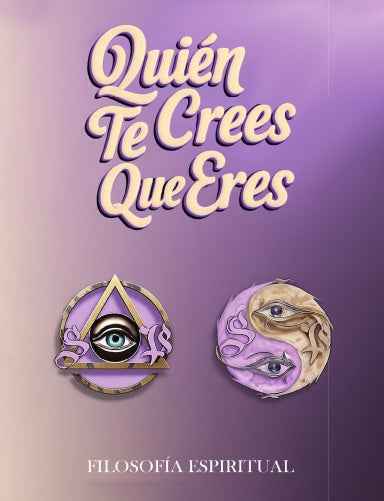 ¿Quién Te Crees Que Eres? — Edición Rústica | Filosofía Espiritual